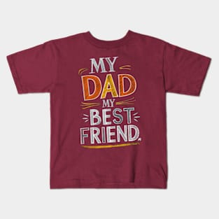 My Dad, My Best Friend Kids T-Shirt